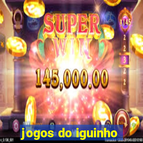 jogos do iguinho